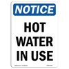 Signmission OSHA Notice Sign, Hot Water In Use, 24in X 18in Decal, 18" W, 24" H, Portrait, Hot Water In Use Sign OS-NS-D-1824-V-13525